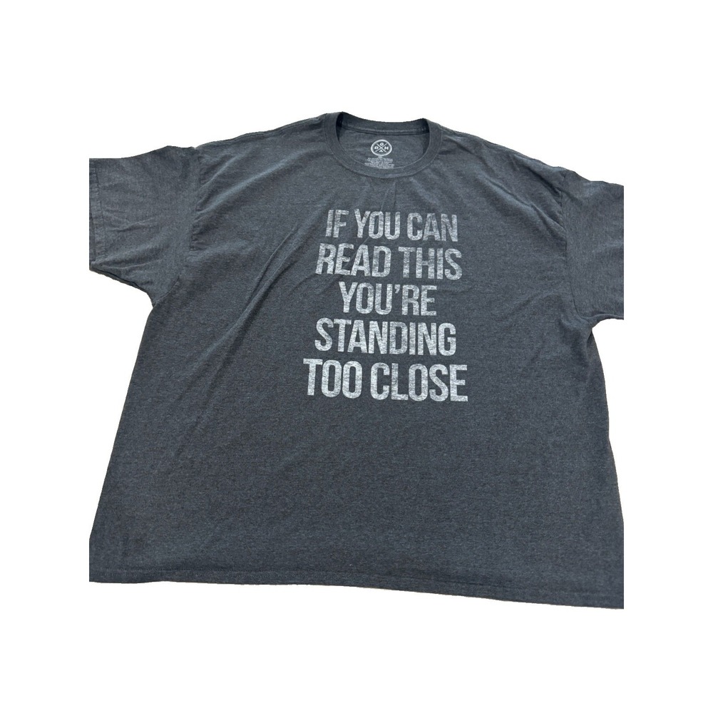 Mens 3XL Funny Graphic T-Shirt If You Can Read This Standing Too Close